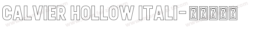 Calvier Hollow Itali字体转换